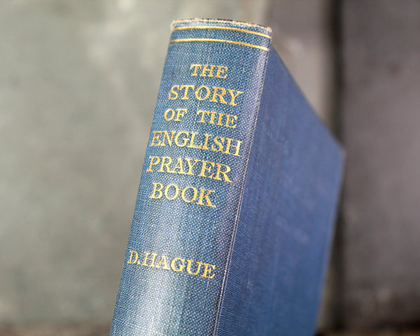 The Story of the English Prayer Book by Dyson Hague | 1926 Religious History Book | Bixley Shop