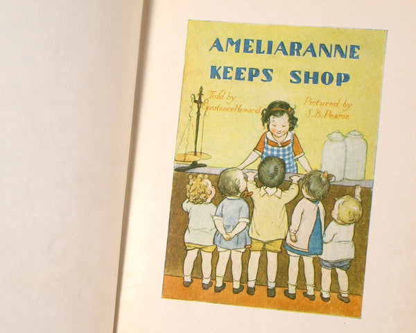 Ameliaranne Keeps Shop by Constance Heward | Illustrated by Susan Beatrice Pearse | Antique 1928 Children's Book | Bixley Shop