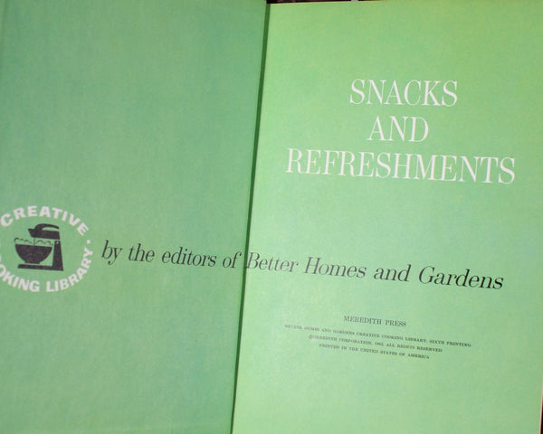 Better Homes & Gardens Cooking Snacks and Refreshments, 1963 Vintage Cookbook | Mid-Century Cookbook | Bixley Shop