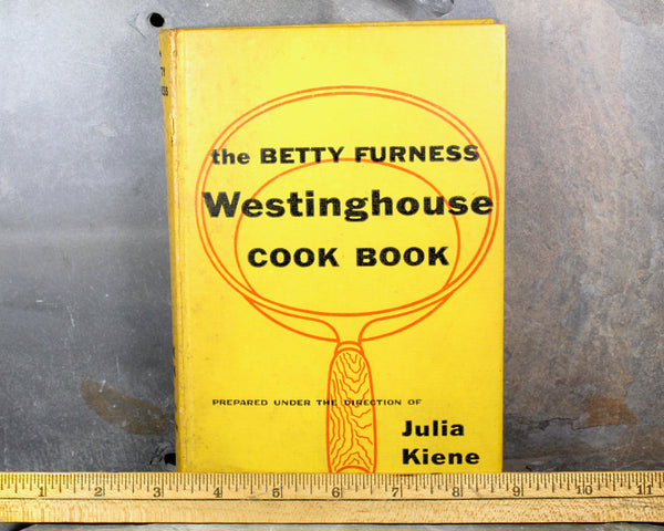 Betty Furness Westinghouse Cookbook - 1954 FIRST EDITION Vintage Cookbook - Mid-Century Cookbook