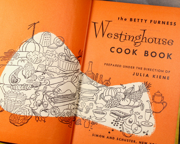 Betty Furness Westinghouse Cookbook - 1954 FIRST EDITION Vintage Cookbook - Mid-Century Cookbook