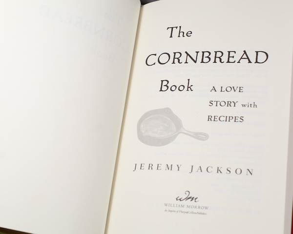 The Cornbread Cookbook by Jeremy Jackson | First Edition 2003 | Bixley Shop