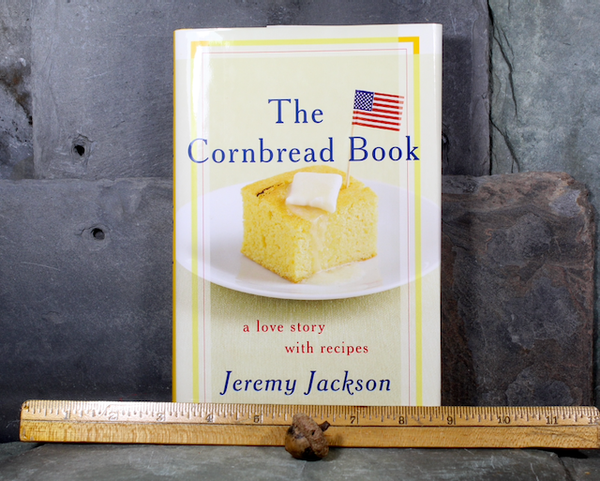 The Cornbread Cookbook by Jeremy Jackson | First Edition 2003 | Bixley Shop
