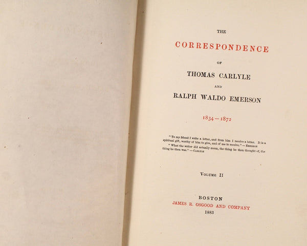 VERY RARE! The Correspondence of Thomas Carlyle and Ralph Waldo Emerson, Volume II | Limited Edition #106 of 250 | James R. Osgood & Co., 1883