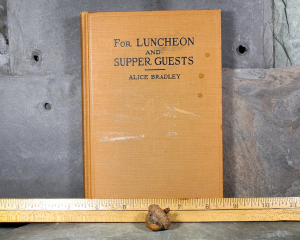 For Luncheon and Supper Guests by Alice Bradley | 1923 Miss Farmer's Cooking School Cookbook | Antique Cookbook | Bixley Shop