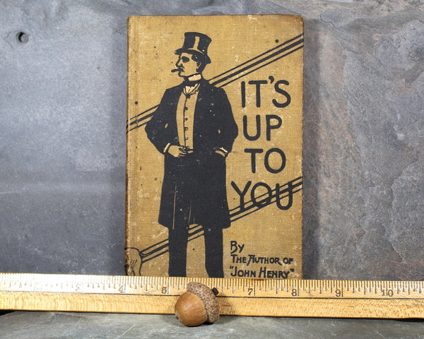 It's Up to You by Hugh McHugh | 1902 FIRST EDITION | Antique John Henry Stories | Bixley Shop