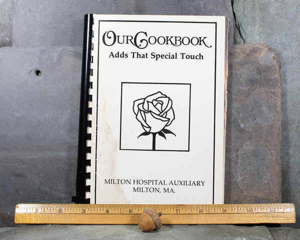 Milton, Massachusetts | Our Cookbook Adds That Special Touch  by the Milton Hospital Auxiliary | 1988 Vintage Community Cookbook