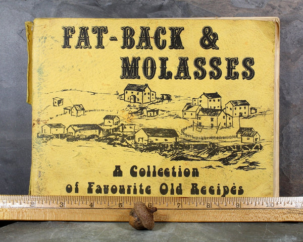 NEWFOUNDLAND & LABRADOR -  Fat-Back & Molasses: Favorite Old Recipes from Newfoundland and Labrador by Rev. Ivan F. Jesperson, 1974 | Bixley Shop