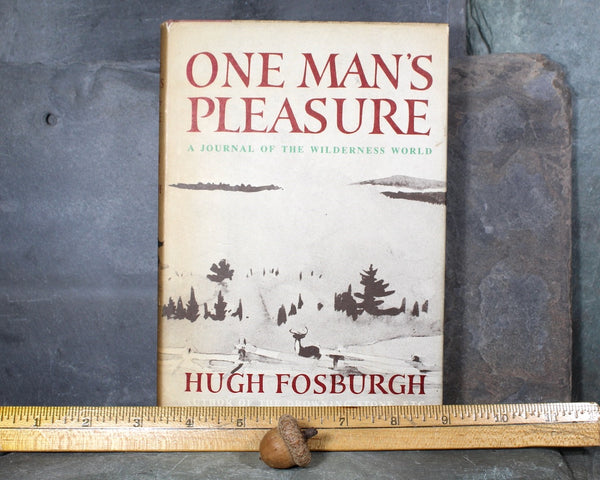 One Man's Pleasure by Hugh Fosbury | A Journal of the Wilderness World | 1960 First Edition | Bixley Shop