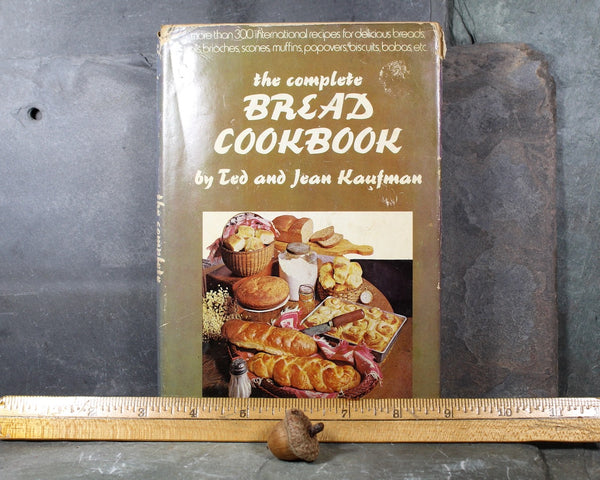 The Complete Bread Cookbook by Ted & Jean Kaufman | 1969 Mid-Century Bread-Making Cookbook | Bixley Shop