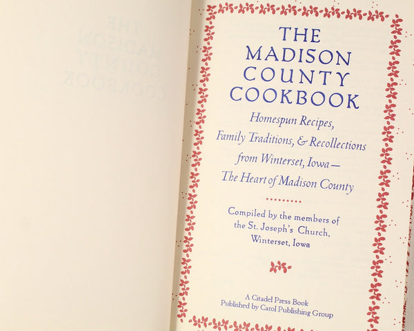 MADISON COUNTY, IOWA - The Madison County Cookbook by St. Joseph's Church of Winterset, Iowa| 1998 | Bixley Shop