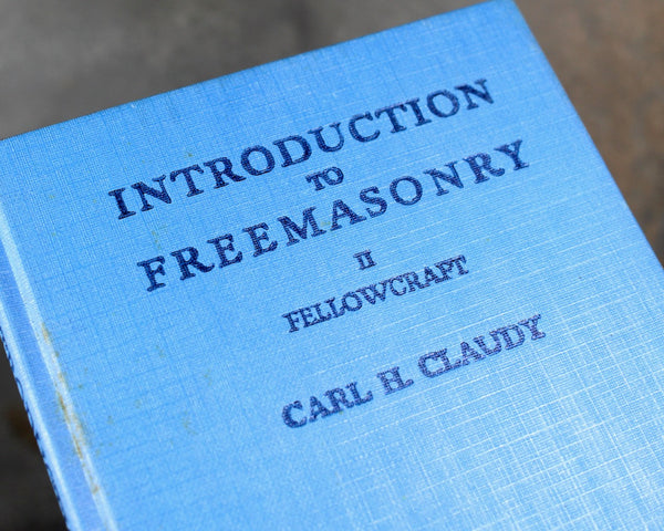 Introduction to Freemasonry by Carl H. Claudy | 1963 | Set of 3 Introductory Freemason Books | Masonic Lodge | Vintage Masons