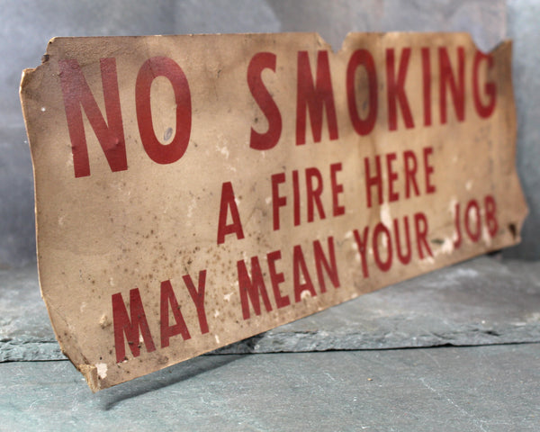 VERY RARE! Antique "No Smoking" Sign "A Fire Here May Mean Your Job" | Antique Sign