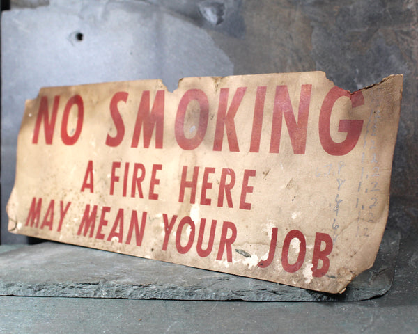 VERY RARE! Antique "No Smoking" Sign "A Fire Here May Mean Your Job" | Antique Sign