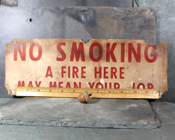 VERY RARE! Antique "No Smoking" Sign "A Fire Here May Mean Your Job" | Antique Sign