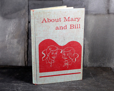 About Mary & Bill - 1966 Vintage Schoolbook - Functional Basic Reading Series