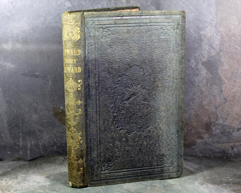 Onward Right Onward by Mrs. L.C. Tuthill - 1854 Antique Novel, 13th Edition