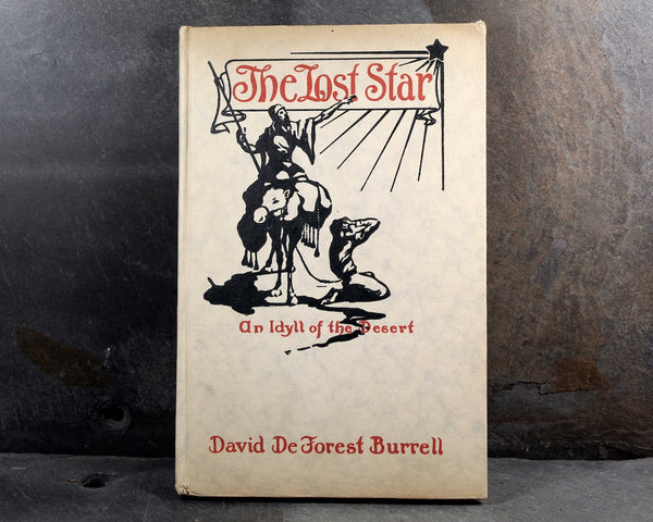 RARE! 1916 The Lost Star: An Idyll of the Desert by David DeForest Burrell - ANTIQUE Book - Three Wise Men - Christmas - Bethlehem