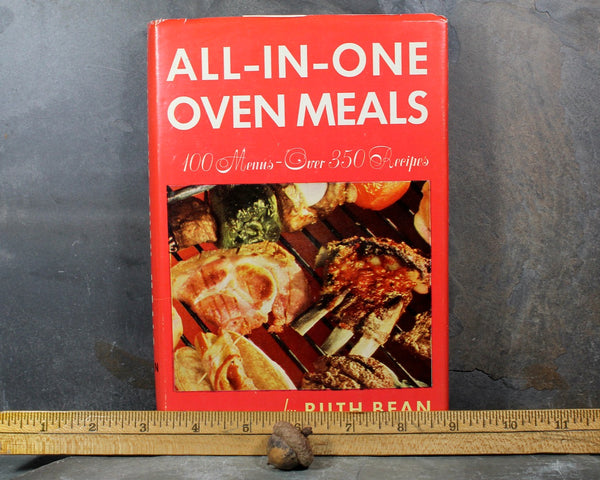 All-In-One Oven Meals - 100 Menus - 350 Recipes | Written by Ruth Bean | 1952 Mid Century Cookbook