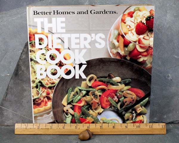 Better Homes & Gardens: The Dieter's Cookbook, 1982 Vintage Cookbook In Excellent Condition