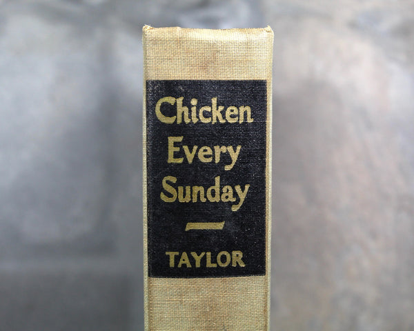 Chicken Every Sunday by Rosemary Taylor | 1943 First Edition | Comic Novel | Illustrated by Donald McKay