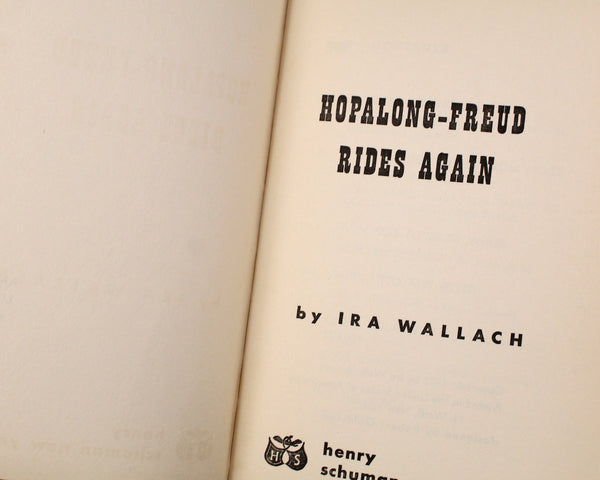 Hopalong-Freud Rides Again: Another Literary Ambush by Ira Wallach | 1952 FIRST EDITION | Comedy