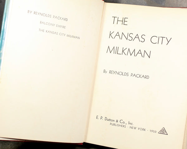 The Kansas City Milkman by Reynolds Packard - 1950 FIRST EDITION Vintage Novel - Kansas City