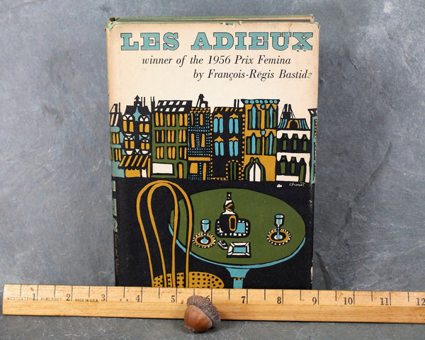 Les Adieux by Francois-Regis Bastid | 1958 FIRST EDITION | Prix Femina Award | Translated into English from the original French