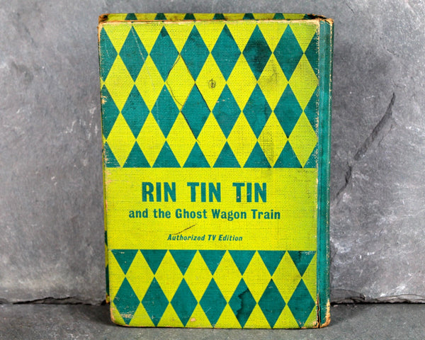 Rin Tin Tin and the Ghose Wagon Train, by Cole Fannin, 1958 Classic Children's Fiction - Story About Dogs - Authorized TV Edition