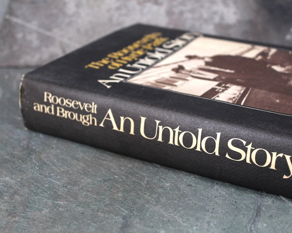 The Roosevelts of Hyde Park: An Untold Story | By Elliott Roosevelt & James Brough | 1973 | History of the Roosevelts