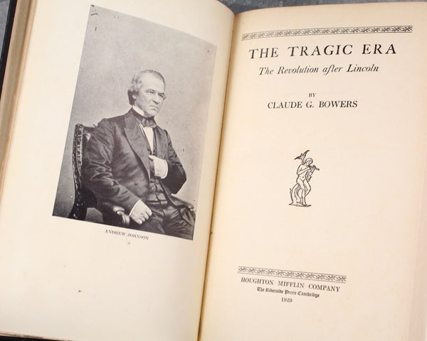 The Tragic Era: The Revolution After Lincoln by Claude G. Bowers | 1929 FIRST EDITION | Antique History Book | American Reconstruction